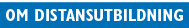 OM DISTANSUTBILDNING