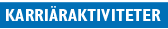 KARRIÄRAKTIVITETER