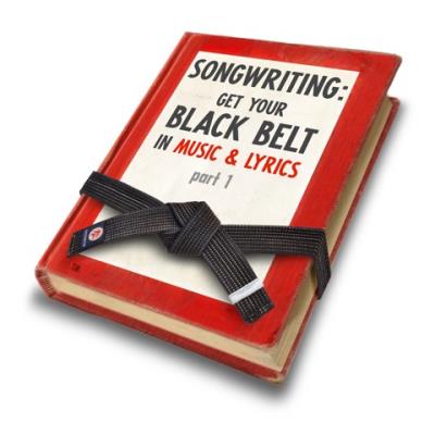 Songwriting: "Get Your Black Belt in Music & Lyrics"