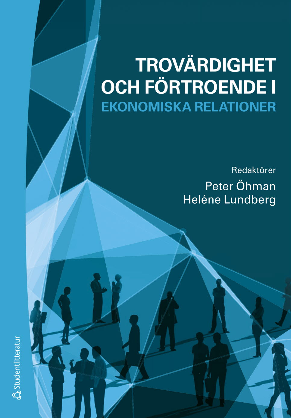 Trovärdighet och förtroende i ekonomiska relationer, omslagsbild