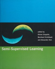 Semi-supervised learning by Olivier Chapelle, Bernhard Schölkopf, Alexander Zien