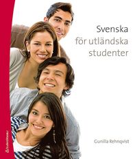 Svenska för utländska studenter / Gunilla Rehnqvist ; [teckningar: Lars Rehnqvist].
