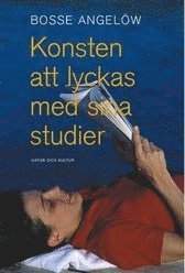 Konsten att lyckas med sina studier / Bosse Angelöw ; [teckningar: Eva Lindén].
