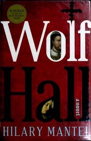 Wolf Hall by Hilary Mantel