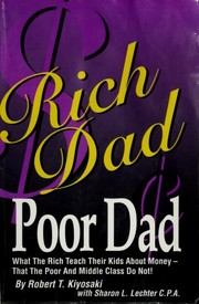 Rich Dad, Poor Dad by Robert T. Kiyosaki, Sharon L. Lechter, Tim Wheeler