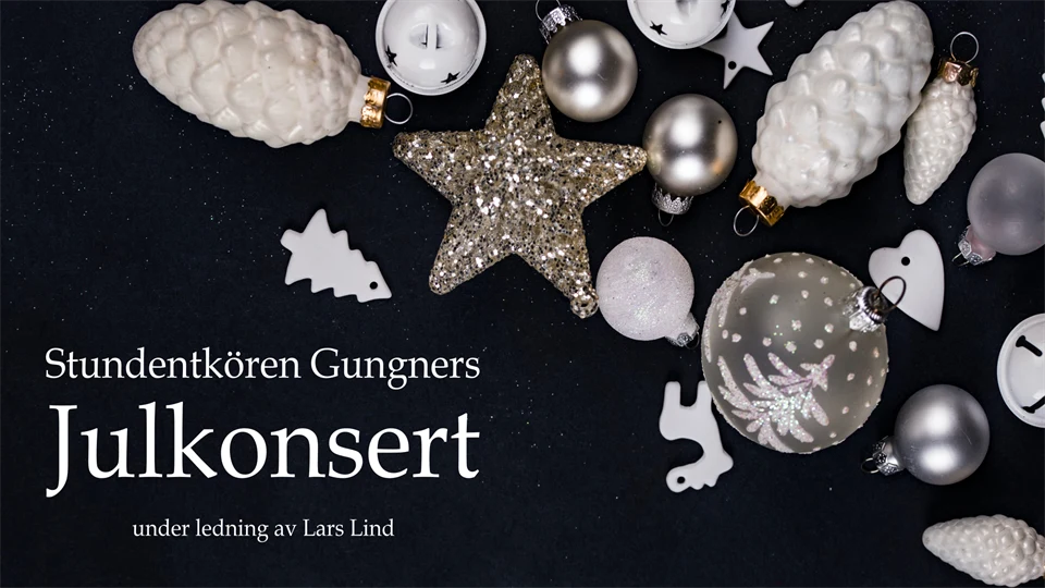Julkonsert med studentkåren Gungner