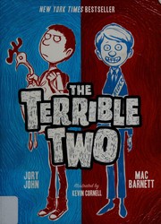 The terrible two by Mac Barnett, Jory John, Kevin Cornell