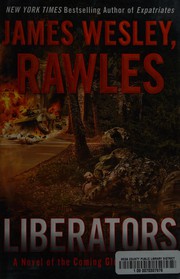 Liberators by James Wesley Rawles